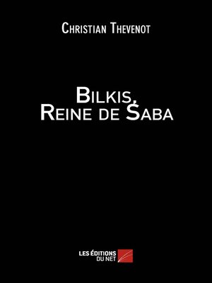 cover image of Bilkis, Reine de Saba